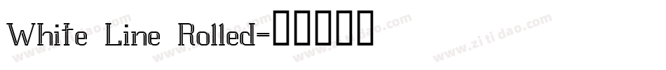 White Line Rolled字体转换